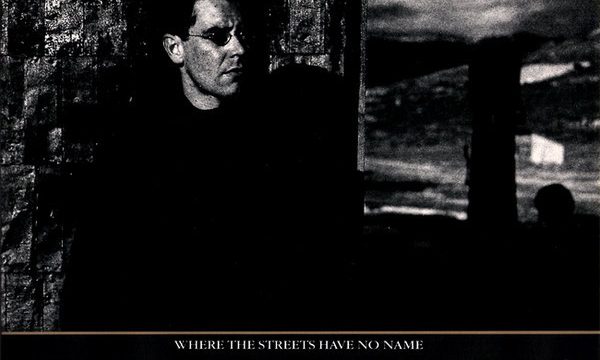 U2 – Where The Streets Have No Name [Island Records:1987]