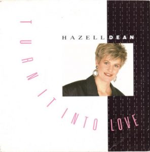Hazell Dean – Turn It into Love [EMI:1988]