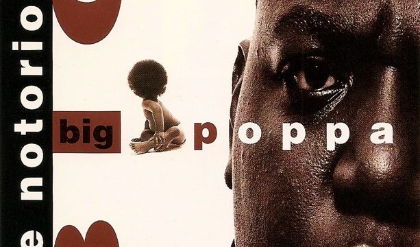 The Notorious B.I.G. – Big Poppa [Bad Boy Entertainment:1994]