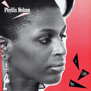 Phyllis Nelson – I Like You [Carrere:1985]