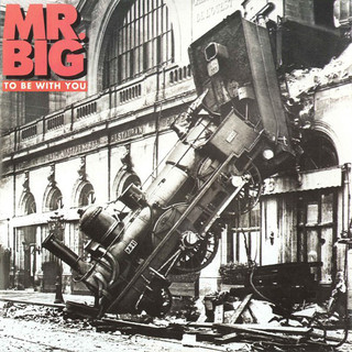 Mr. Big – To Be With You [Atlantic:1991]