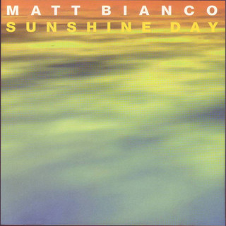 Matt Bianco – Sunshine Day [Jellybean Recordings:1997]