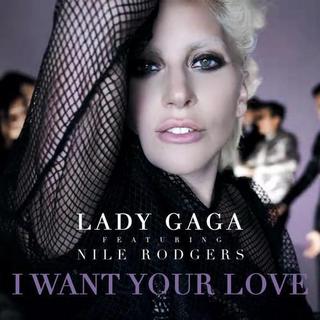 Lady Gaga – I Want Your Love [Promo;2015]