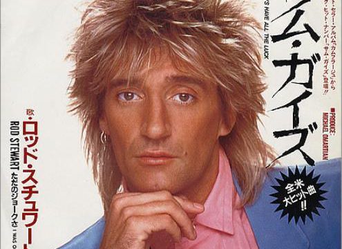 Rod Stewart – Some Guys Have All the Luck [Warner:1984]