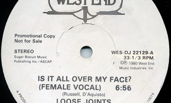 Loose Joints – Is It All Over My Face [West End Records:1980]