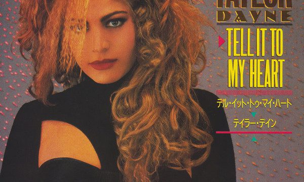 Taylor Dayne – Tell It To My Heart [Arista:1987]