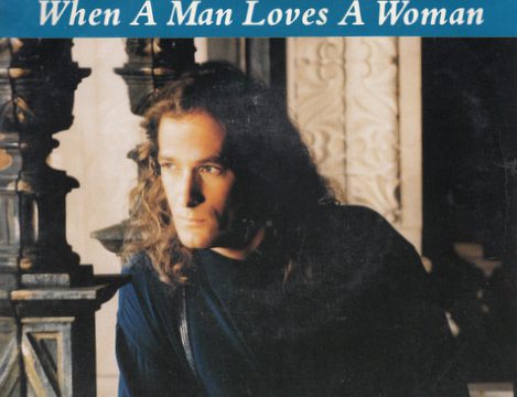 Michael Bolton – When A Man Loves A Woman [Columbia:1991]