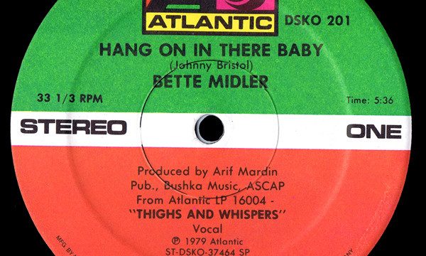 Bette Midler – Hang On In There Baby [Atlantic:1979]