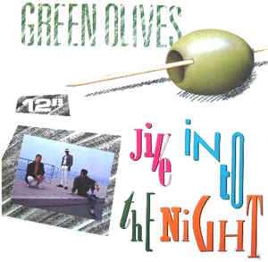 Green Olives – Jive Into The Night [X-Energy Records:1988]